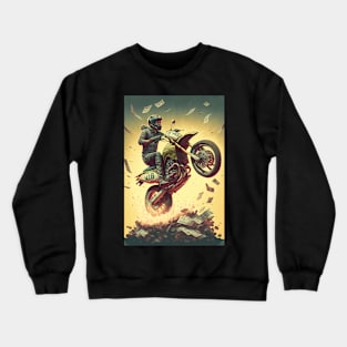 Dirt Bike Stunt Around Money Crewneck Sweatshirt